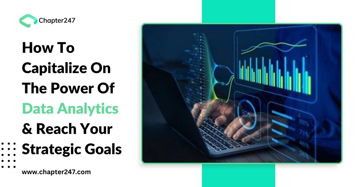 How to capitalize on the power of data analytics and reach your strategic goals