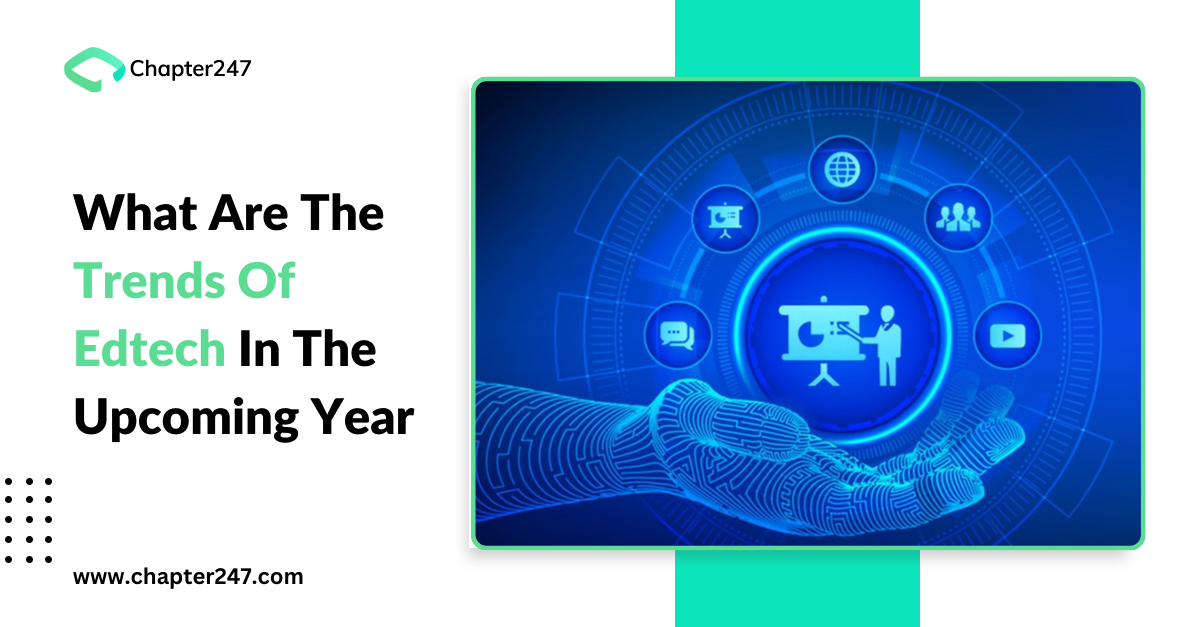 What Are The Trends Of Edtech In The Upcoming Year